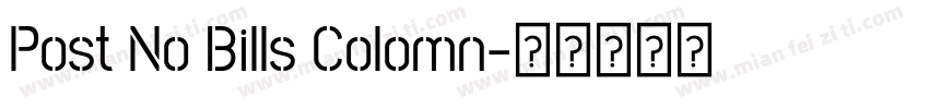 Post No Bills Colomn字体转换